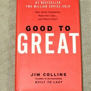 Good to Great : Why Some Companies Make the Leap... and Others Don't by Jim...